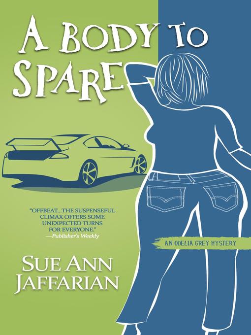 Title details for A Body to Spare by Sue Ann Jaffarian - Available